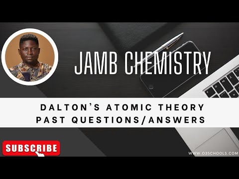 JAMB/WAEC Chemistry 2026 EP 10 - Dalton's Atomic Theory & Modifications + Likely Exam Questions