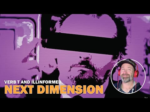 Verb T & Illinformed - Next Dimension - Feat. BVA, Rye Shabby, Jack Jetson (Reaction)
