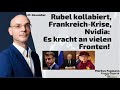 Rubel Kollabiert Frankreich Krise Nvidia Es Kracht An Vielen Fronten Marktgeflüster Teil 2