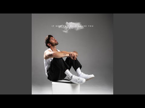 Video thumbnail for If Heaven Could Share You