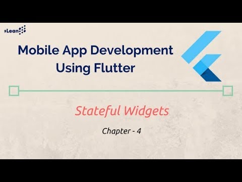 Flutter : Chapter - 4 -  Stateful Widgets