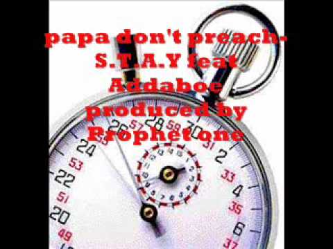 papa dont preach-stop watch gang  (S.T.A.Y & Addaboe)