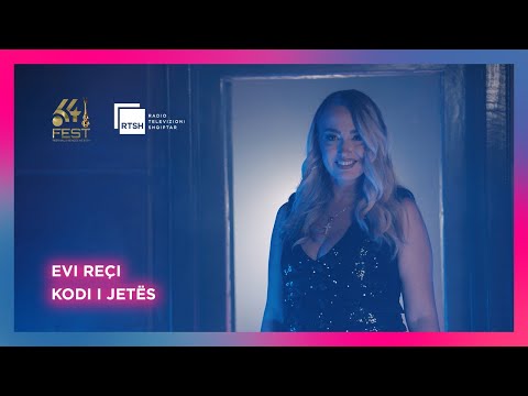 Evi Reçi - Kodi i jetës #fest64