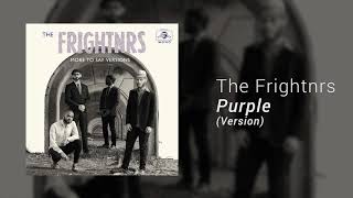 The Frightnrs - &#39;Purple&#39; (Version)