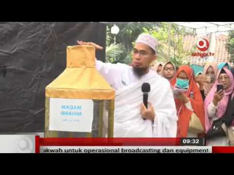 Praktik manasik Haji Sesuai Sunnah Ustadz Adi Hidayat, Lc | Tuntunan Lengkap Ibadah Haji Ust Adi