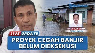 Proyek Cegah Banjir Kota Bula Masih Tertunda, BPBD SBT; Sudah Mengusulkan Tapi Belum Ada Eksekusi