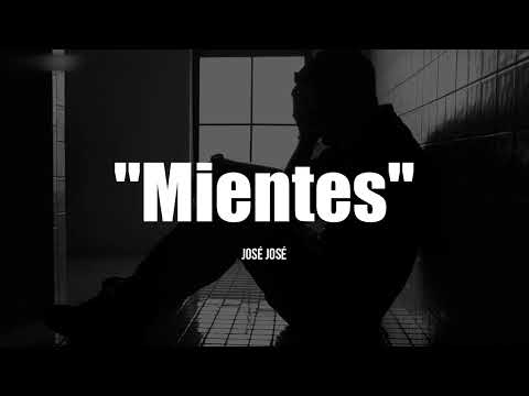 José José - Mientes