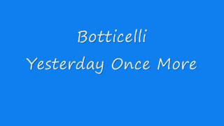 Botticelli - Yesterday Once More