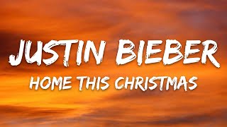 Justin Bieber - Home This Christmas (Lyrics)
