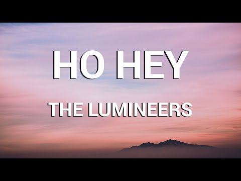 The Lumineers - Ho Hey (Lyrics)