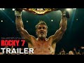 Rocky 7 2025 Teaser Trailer Sylvester Stallone VS Mike Tyson