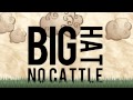 IIID May Series- BIG Hat NO Cattle 