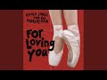 For Loving You