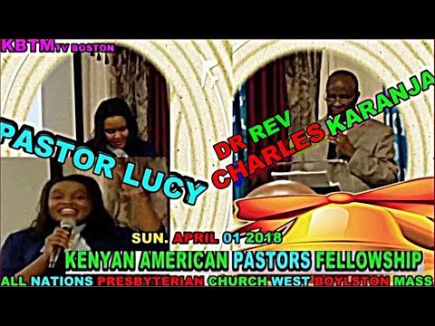 KENYAN AMERICAN PASTORS FELLOWSHIP(KAPF) Easter Celebration :"Power of the risen Christ" PST Karanja