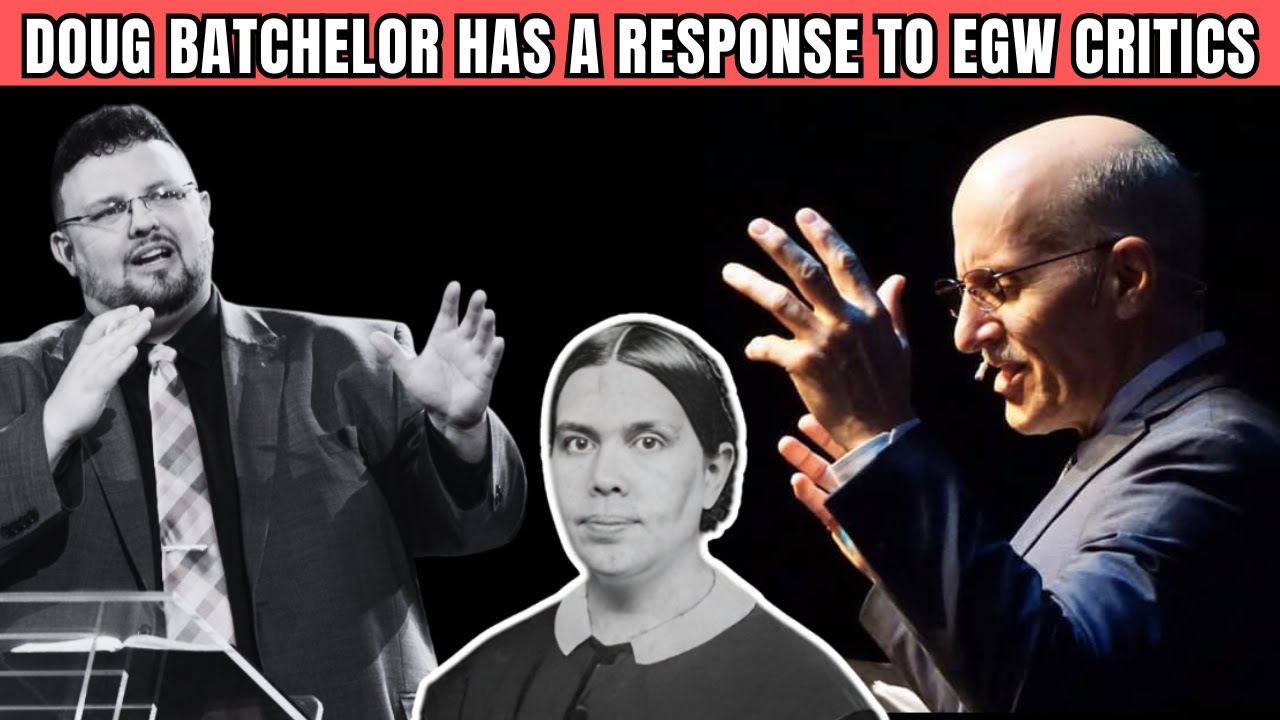 Doug Batchelor has a response to Ellen White critics