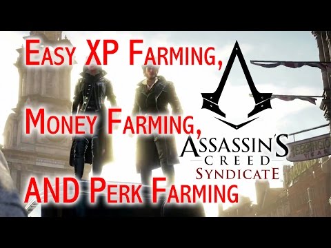Assassin's Creed: Syndicate - XP & money farming and easy perks (Quadra, Multi-Counter Kill, etc.)