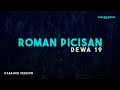 Dewa 19 – Roman Picisan (Karaoke Version)