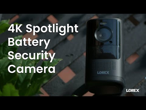 Introducing the Lorex 4K Spotlight Battery Wi-Fi Security Camera