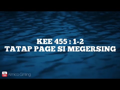 KEE GBKP 455 : 1 - 2 " TATAP PAGE SI MEGERSING " ( KARAOKE )
