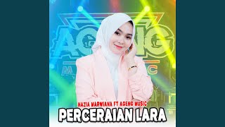 Download lagu Perceraian Lara (feat. Ageng Music) mp3