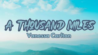 Vanessa Carlton - A Thousand Miles (LYRICS)