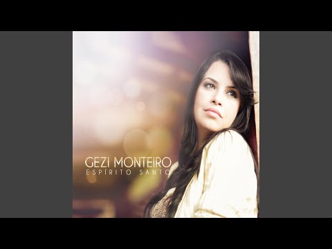 Senhor, Formoso És - Gezi Monteiro