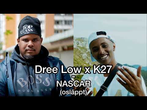 Dree Low x K27 - NASCAR (osläppt 2023)