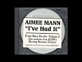 Aimee Mann - I've Had It (Live at KCRW 1993)