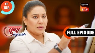 Bhagya Ka Daldal - Pushpa Impossible - Ep 185 - Full Episode - 9 Jan 2023