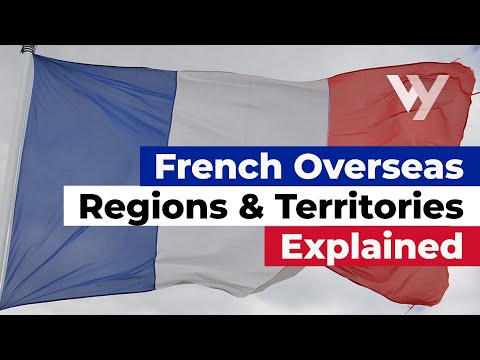 French Overseas Regions and Territories Explained Video