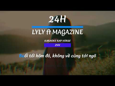 24H KARAOKE RAP VERSE ( có giọng LYLY ) - LYLY ft MAGAZINE | ZVH