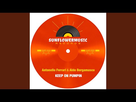 Keep On Pumpin (Antonello Ferrari & Aldo Bergamasco Club Mix)