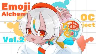 【オリジナルキャラ】Emoji Alchemy OC Project Vol.2（えもある）Day2【概要欄要確認】