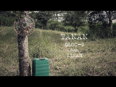 Gloc-9 feat. LIRAH - TANAN (Official Audio)