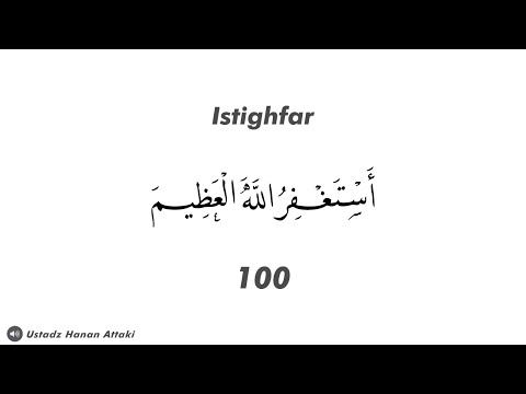 Istighfar Merdu 100 kali oleh Ustadz Hanan Attaki