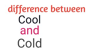 difference between cool and cold