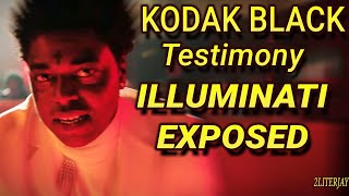 Kodak Black Testimony Illuminati Exposed