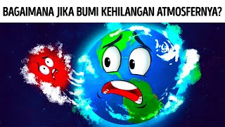 Download lagu Bagaimana Jika Bumi Kehilangan Atmosfernya Selama 5 Detik mp3