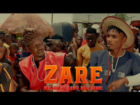 Kawu Dan Sarki Ft Meleri =Zare ( Official Music Video) 2022