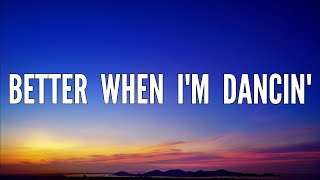 Meghan Trainor - Better When I'm Dancin' (Lyrics)
