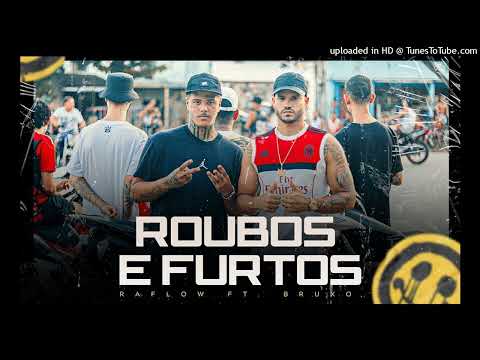 Raflow ft. Bruxo - Roubos e Furtos (Audio)