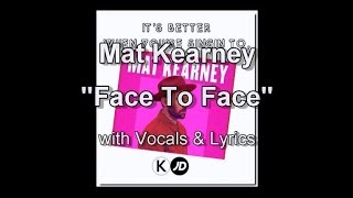 Mat Kearney "Face To Face" with Vocals &amp; Lyrics