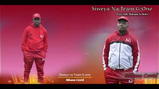 Siweya na Team G-one - Mhana Covid
