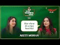 Neeti Mohan reveals if the Tv reality shows are scripted! | What Women Want