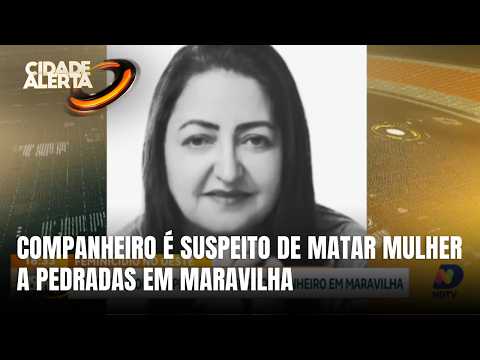 Mulher é vítima de feminicídio após ataque a pedradas em Maravilha