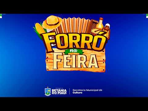 FORRÓ NA FEIRA - BETANIA DO PIAUÍ 07-04-2026