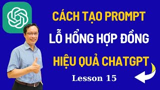 Cách Tạo Prompt Hiệu Quả | Tìm Lỗ Hổng Hợp Đồng với ChatGPT I Less 15 ChatGPT Thực Hành