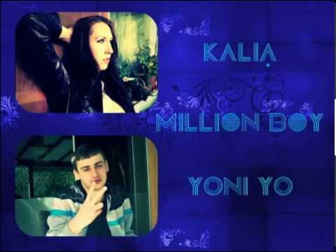 Kalia & Yoni Yo - Million Boy ( Official Track 2013 )
