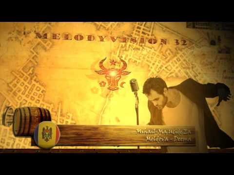 MelodyVision 32 - MOLDOVA - Mihail - Ma Ucide Ea
