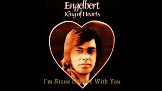 I'M STONE IN LOVE WITH YOU = ENGELBERT HUMPERDINCK